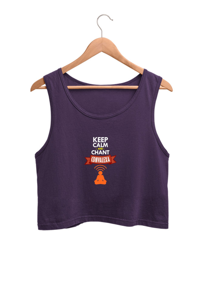 Women Crop Tank Keep Calm And Chant ConvaLexa