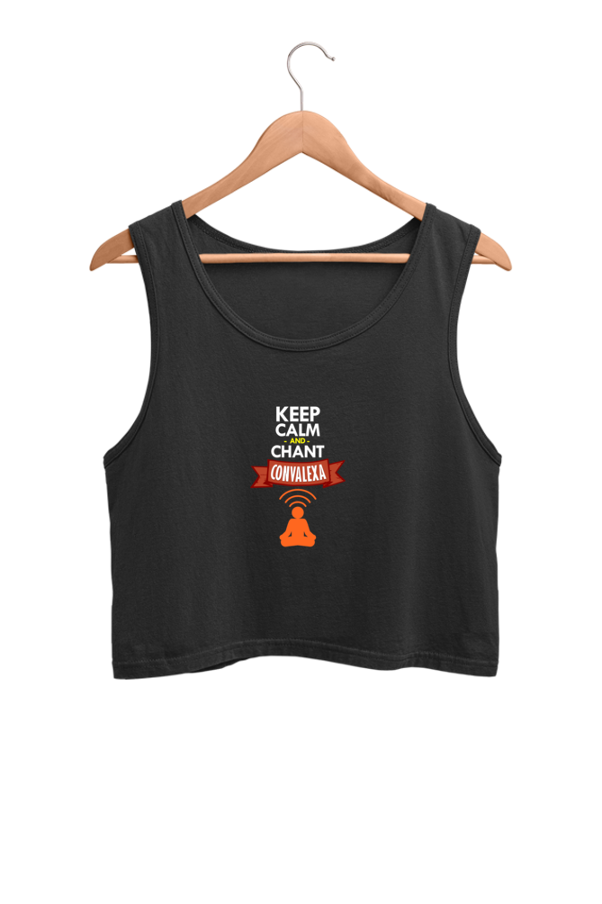 Women Crop Tank Keep Calm And Chant ConvaLexa