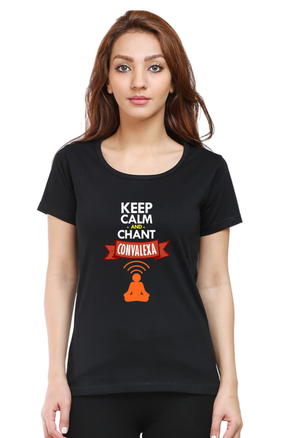 Women Keep Calm And Chant ConvaLexa T-Shirt