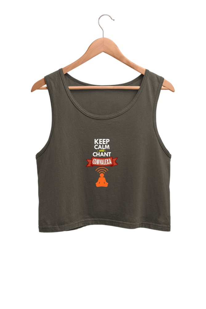 Women Crop Tank Keep Calm And Chant ConvaLexa